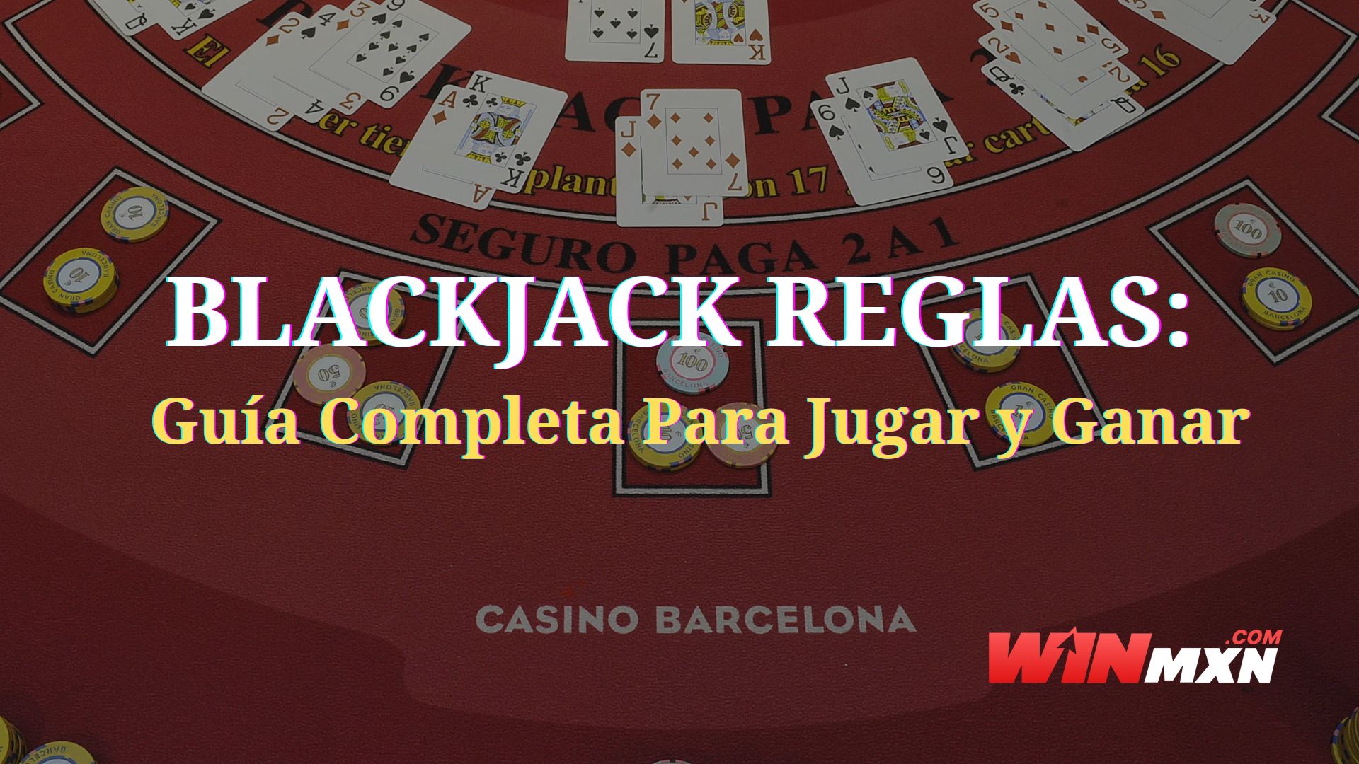 Blackjack Reglas: Guía Completa Para Jugar y Ganar